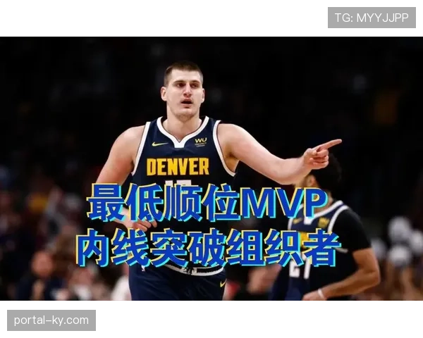 门内加10分14篮板4助攻 内线策应能力激活全队进攻体系